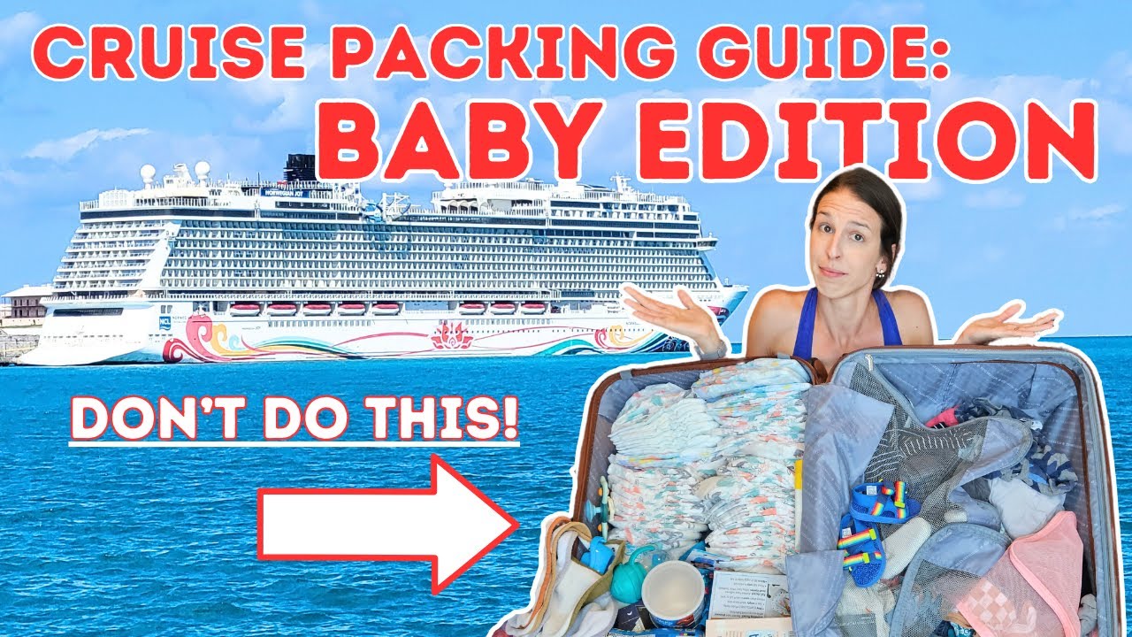 Cruise Packing for a Baby - What We Packed vs. What We Used