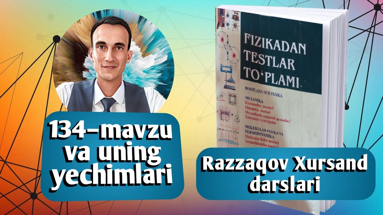 134–mavzu va uning yechimlari | Nurlanish va spektr | Uzoqov fizika to'plam