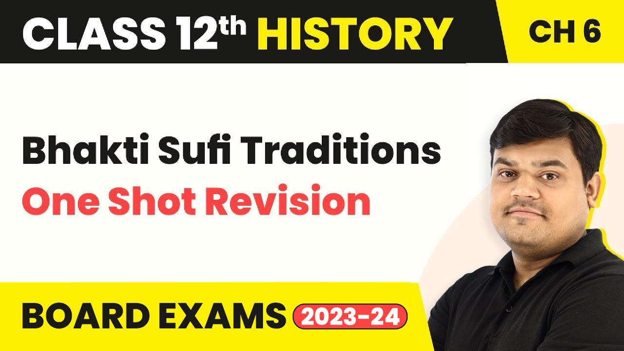 Bhakti Sufi Traditions (Theme 6) - One Shot Revision | Class 12 History Chapter 6 (2025-26)