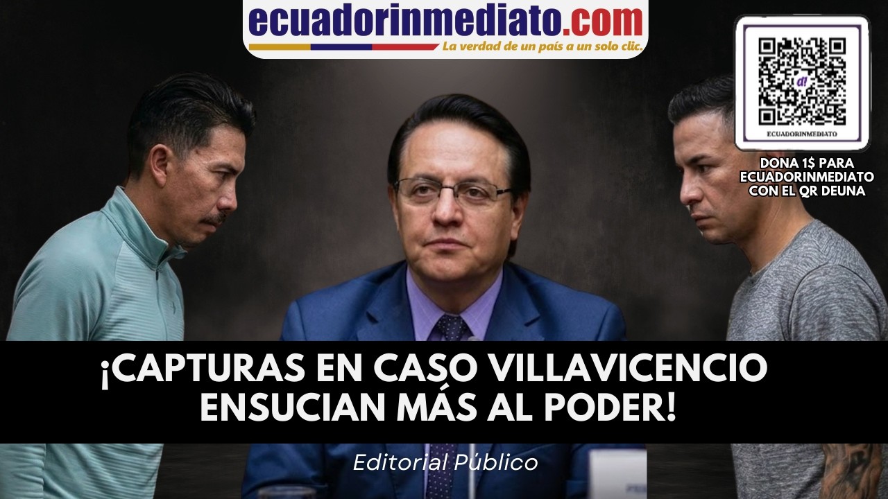 ¡CAPTURAS EN CASO VILLAVICENCIO ENSUCIAN MÁS AL PODER!