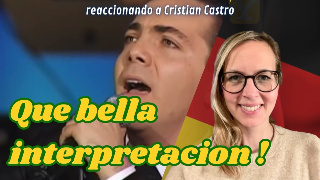 🇩🇪 Alemana reacciona a Cristian Castro 🇲🇽 - Yo Quería + reflexión