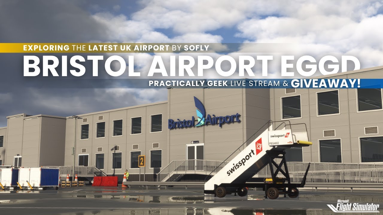 Bristol Airport by SoFly | First Look & GIVEAWAY | Microsoft Flight Simulator 2024 [Live Stream]