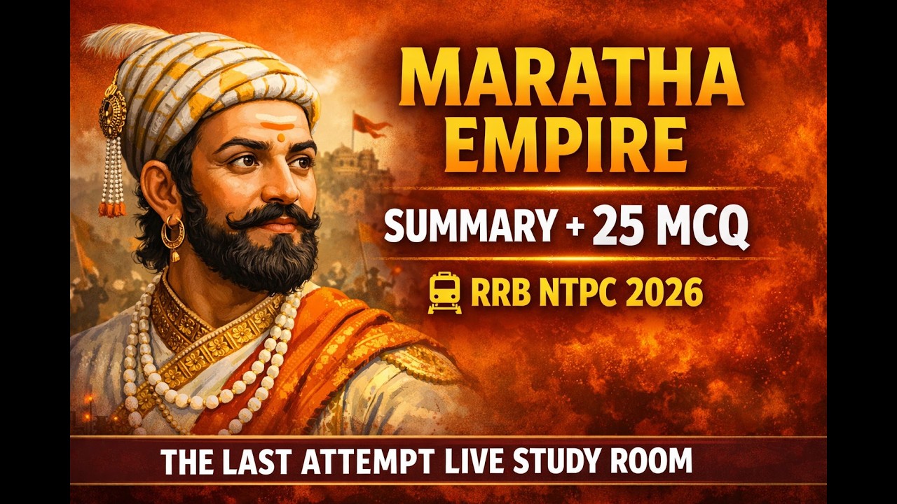 Maratha Empire | मराठा साम्राज्य | RRB NTPC 2026 Modern History | Live Study | The Last Attempt