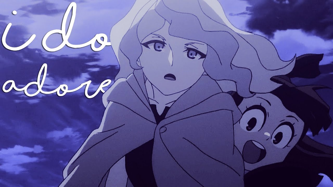 Little Witch Academia AMV || I Do Adore || Diana/Akko