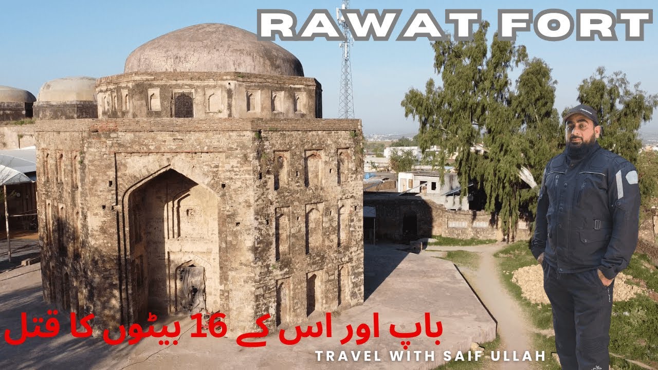 Rawat Fort | Qila Rawat | Historical Places in Pakistan | Travel with Saif Ullah
