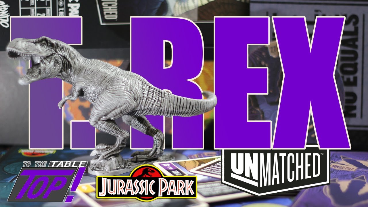 T. Rex - Jurassic Park Unmatched Fighter Review