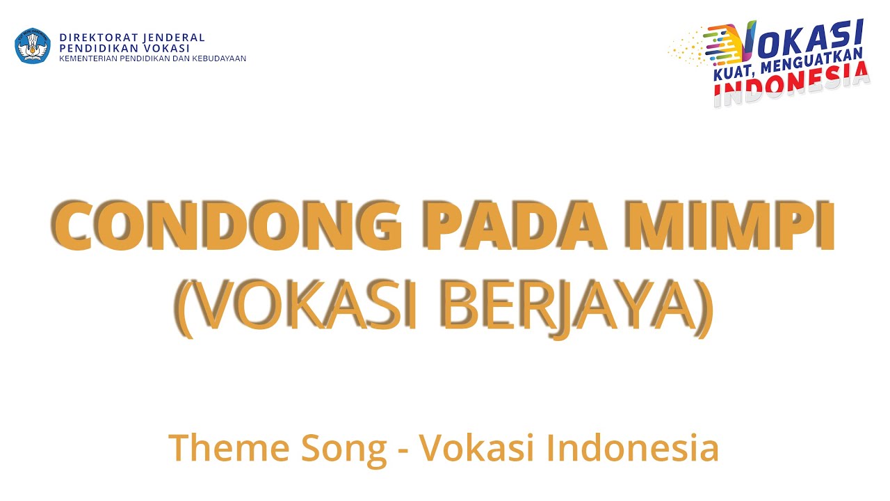 Condong Pada Mimpi | Theme Song Vokasi Indonesia