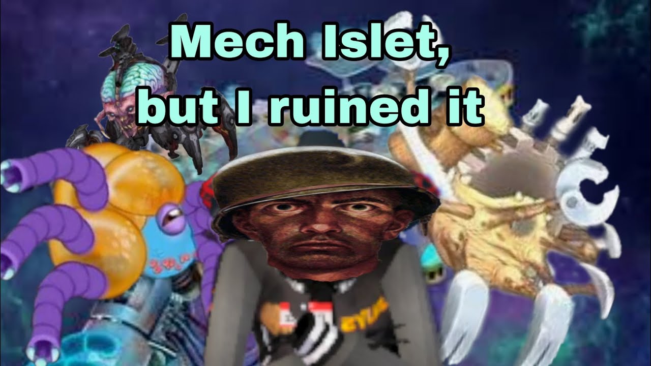 Mech Islet, but I ruined it. ⚙️⚙️⚙️