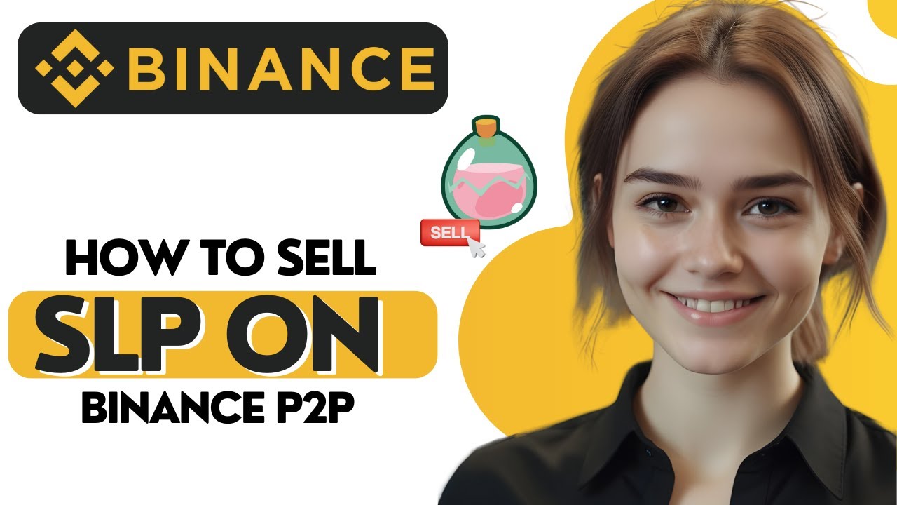 How to Sell SLP to Binance P2P