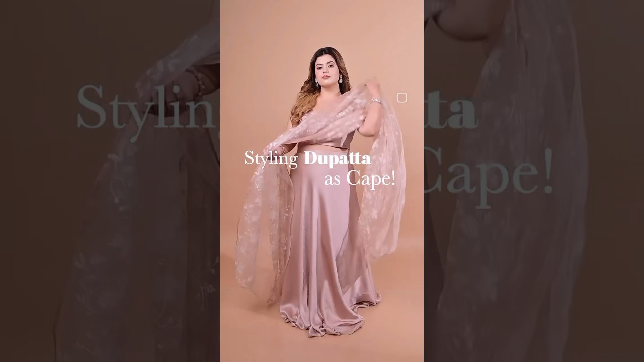 Styling Dupatta as A Cape 