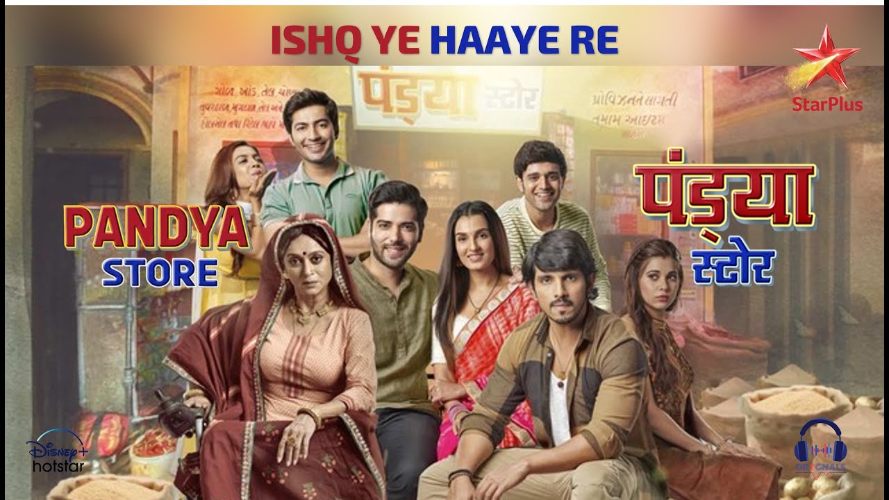 Ishq Ye Haaye Re | Pandya Store | Kinshuk Mahajan | Shiny Doshi | Kanwar Dhillon | Alice Kaushik