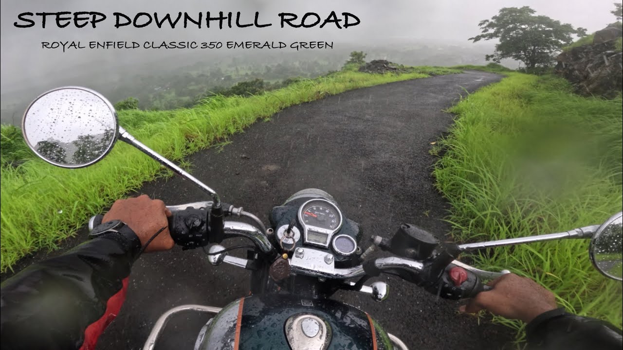 STEEP DOWNHILL ROAD | ROYAL ENFIELD CLASSIC 350 EMERALD GREEN
