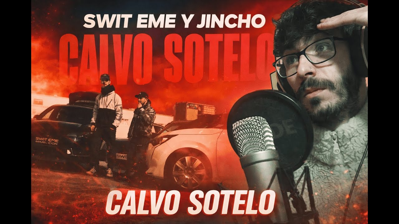 REACCIÓN - SWIT EME X EL JINCHO – CALVO SOTELO (Videoclip Oficial)