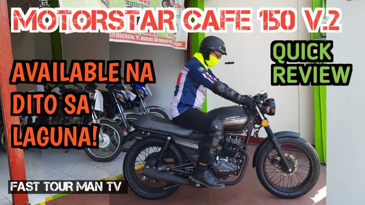 MOTORSTAR CAFE 150 REVIEW | CAFE150 AVAILABLE NA DITO SA LAGUNA | CAFE 150 QUICK REVIEW | CAFE 150