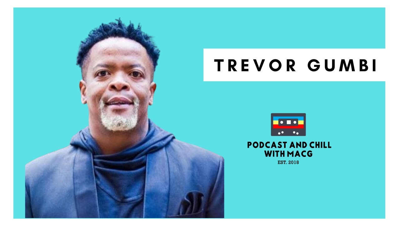 |Episode 207| Trevor Gumbi on Brickz , Addiction , R3hab , Comedy , Trevor Noah
