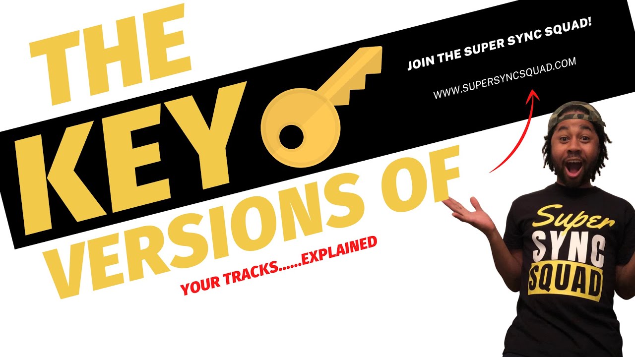 The Key Track Versions For TV & Film Placements Explained | How To Super Sync Your Music