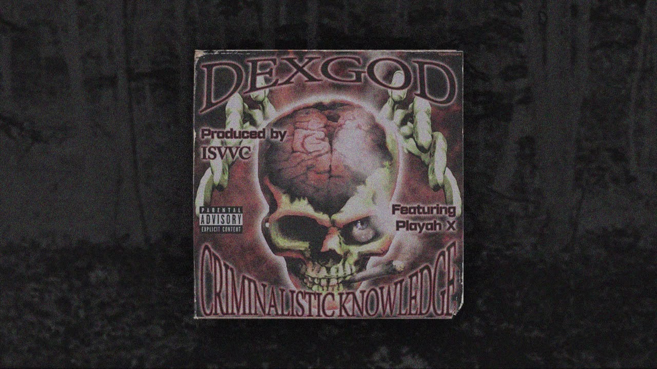 DEXGOD - CRIMINALISTIC KNOWLEDGE [FULL TAPE]