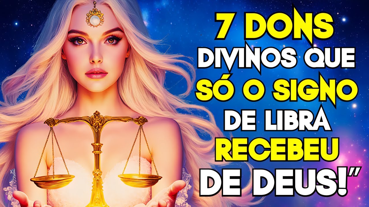 7 DONS DIVINOS QUE DEUS DEU APENAS AOS LIBRIANOS (O ÚLTIMO É O MAIS SURPREENDENTE)