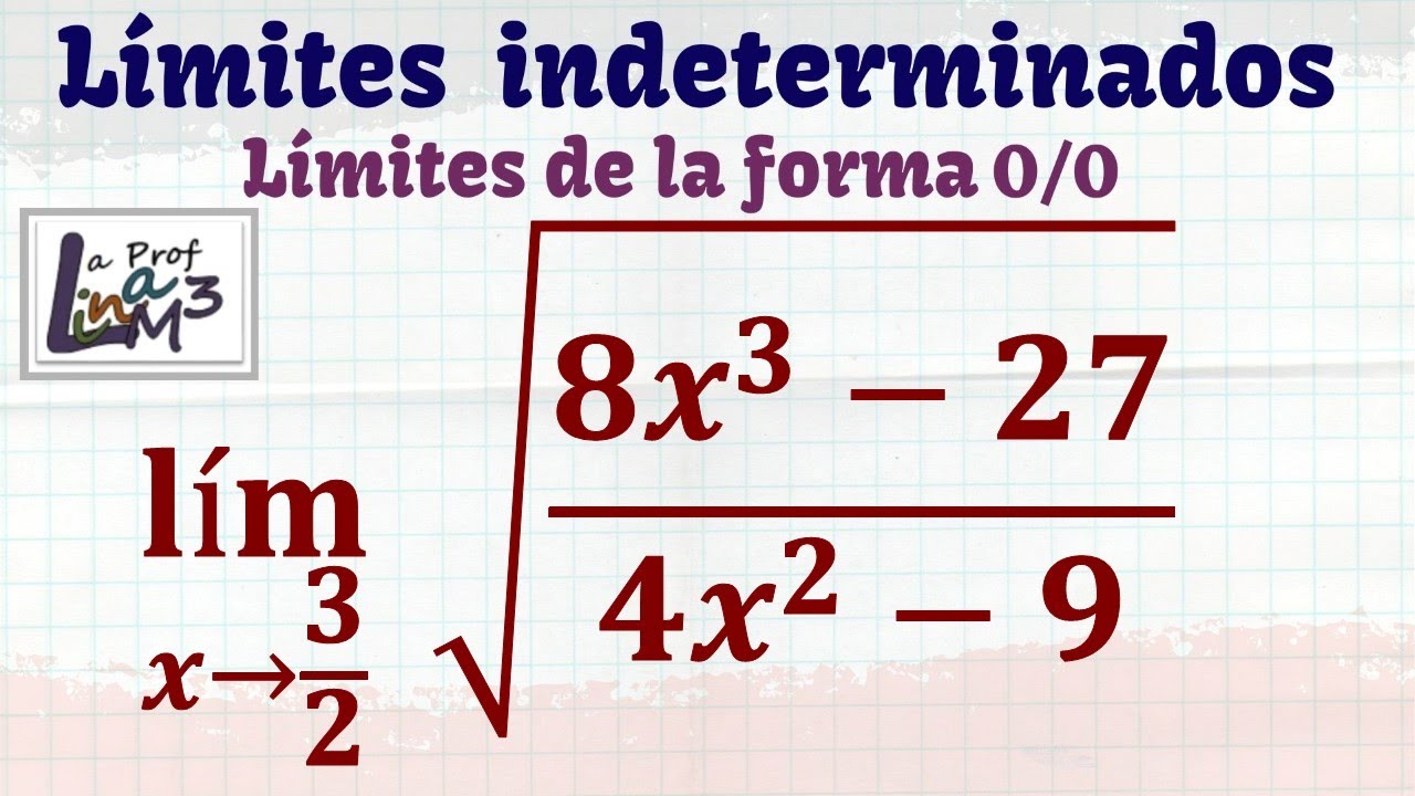 Límite cuando x tiende a 3/2 de √[(8x³-27)/(4x²-9)] | La Prof Lina M3