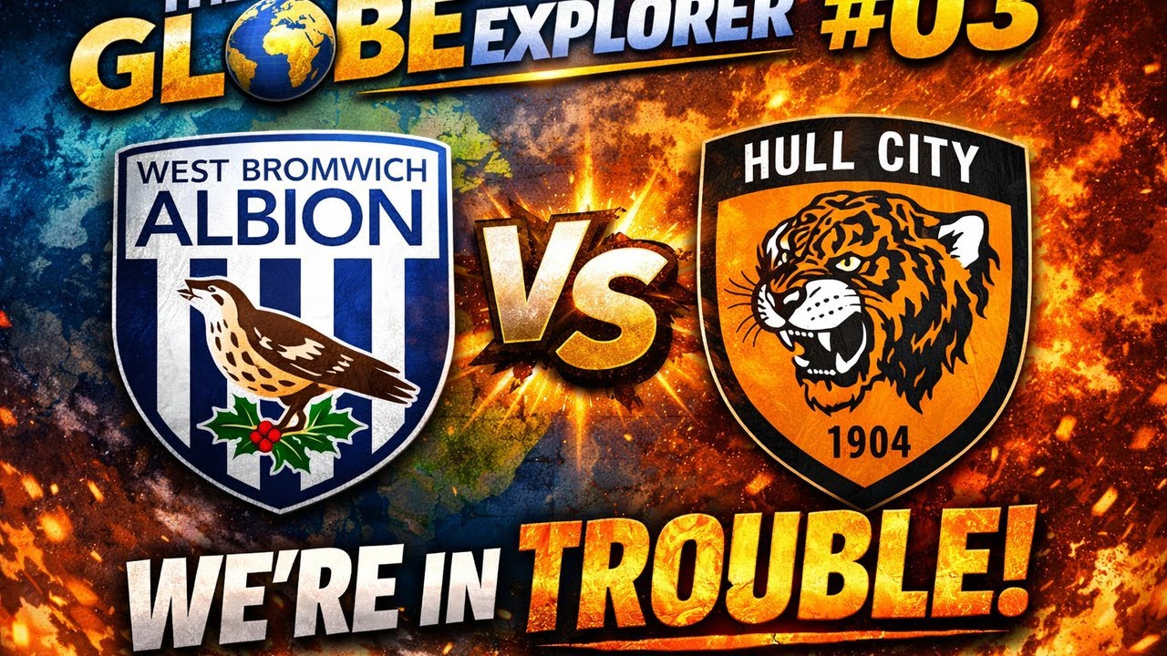 WE'RE IN TROUBLE | PART 3 | GLOBE EXPLORER | WEST BROM | FM26