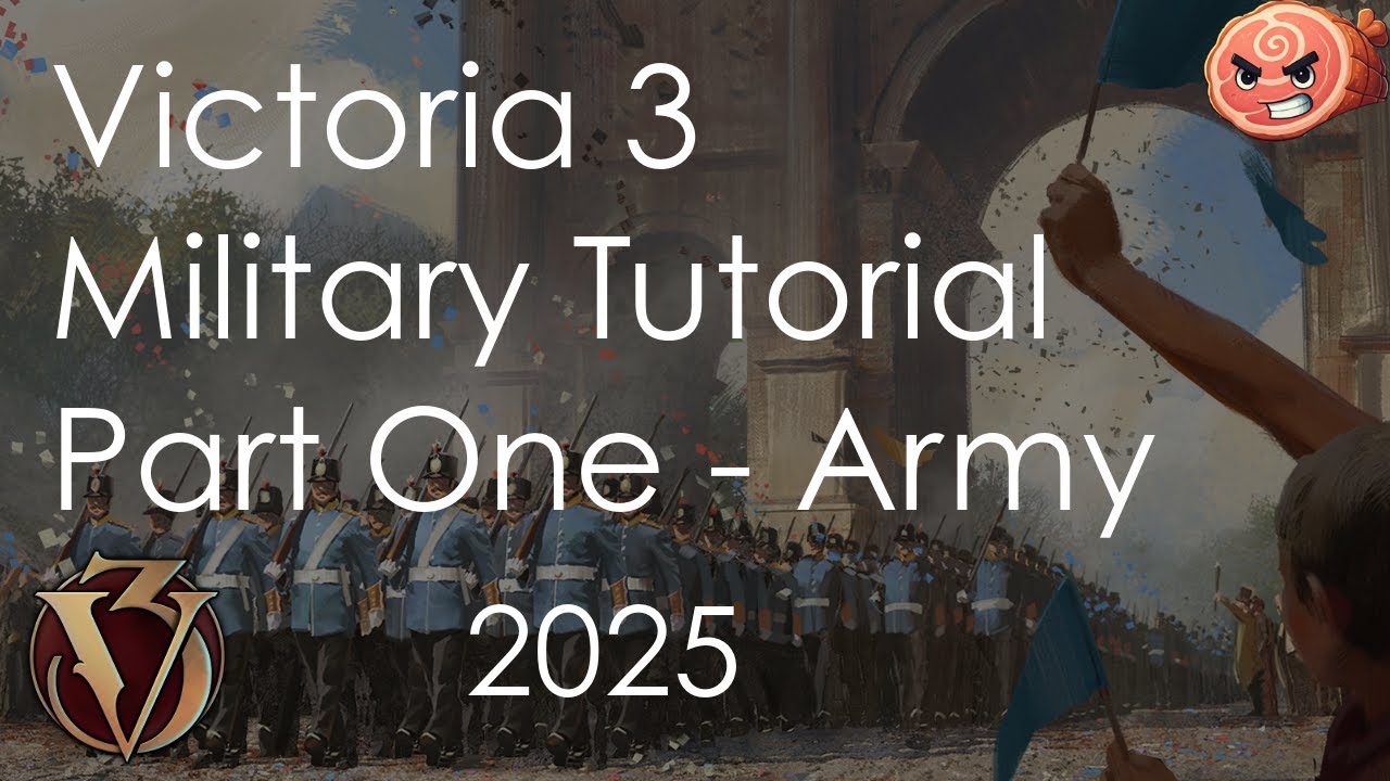 Victoria 3 Military Tutorial Part One - Army in 2025