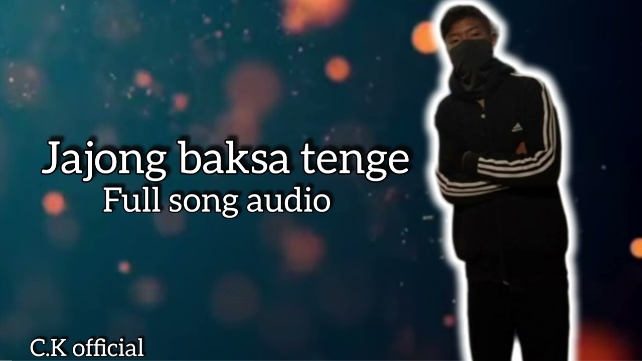 Jajong baksa tenge ||  C.K official||