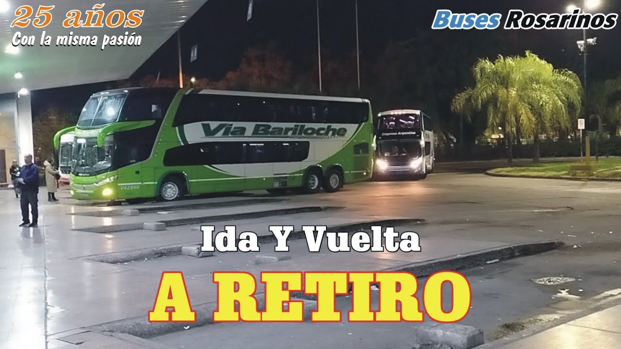 IDA Y VUELTA A RETIRO 2025 - BUSES ROSARINOS A BORDO