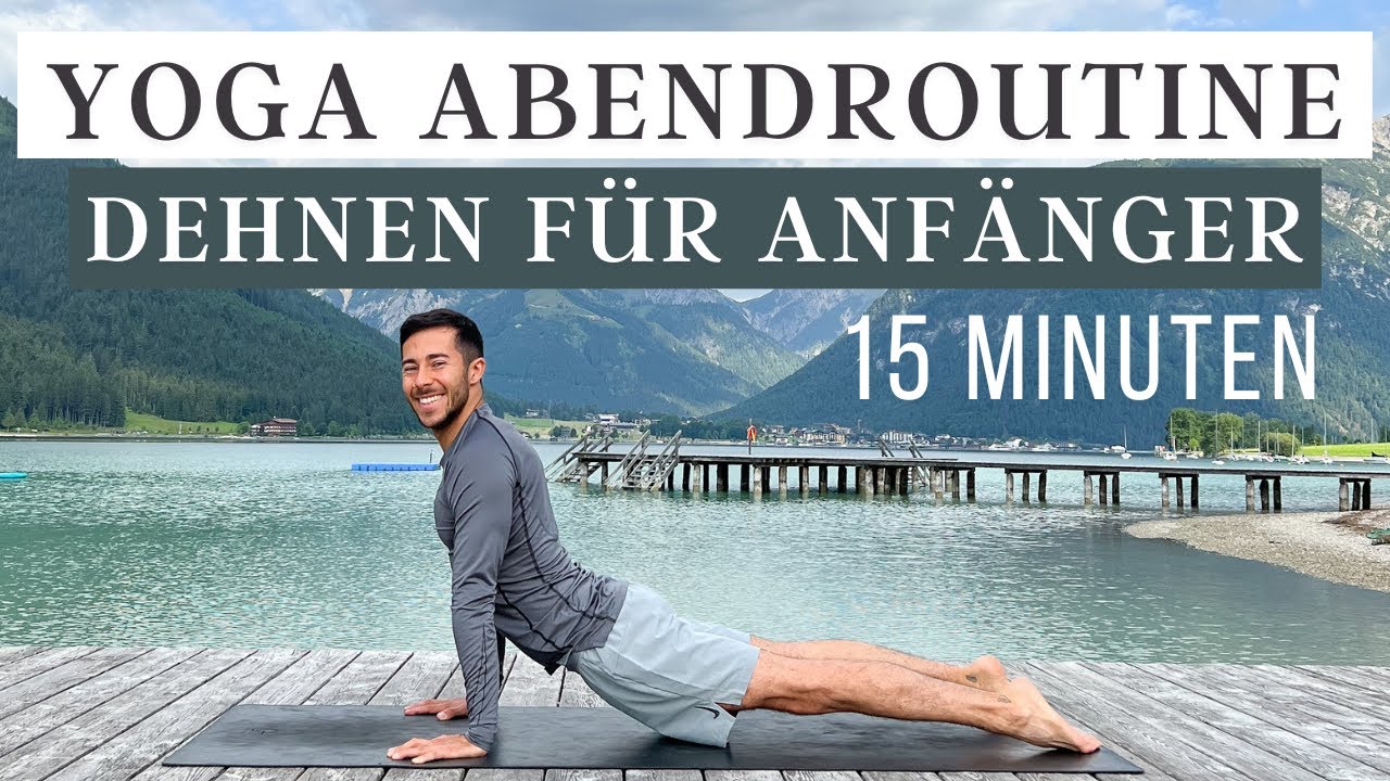 DEHNEN FÜR ANFÄNGER -  Yoga Routine für deinen Abend I besserer Schlaf in 15 Minuten (Deutsch)