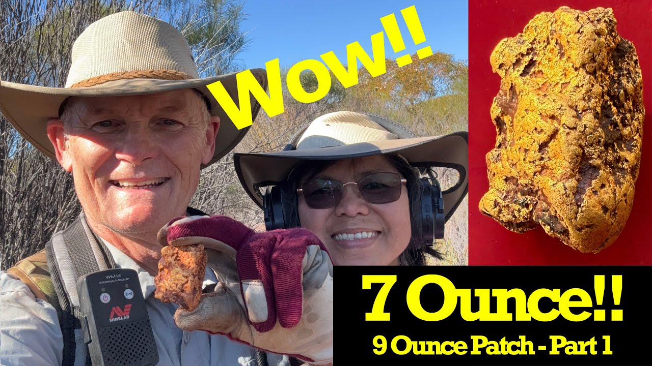 Huge 7 Ounce Nugget - 9 ounce patch Part 1