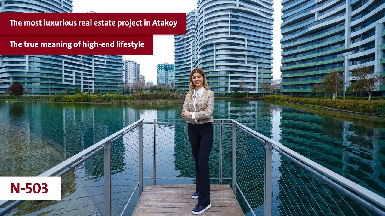 The most luxurious real estate project in Atakoy | The true meaning of high-end lifestyle
