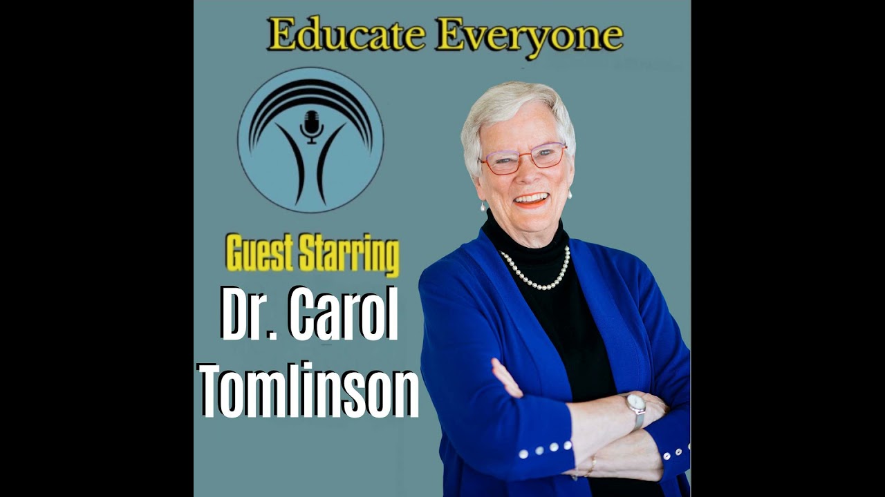 Talking with Dr. Carol Tomlinson - A Leading Expert on Differentiated Instruction - Part 2