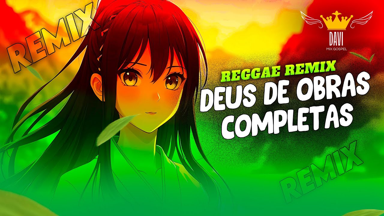 Reggae Gospel ◾ DEUS DE OBRAS COMPLETAS 🔴🟡🟢▶️ (REGGAE REMIX)