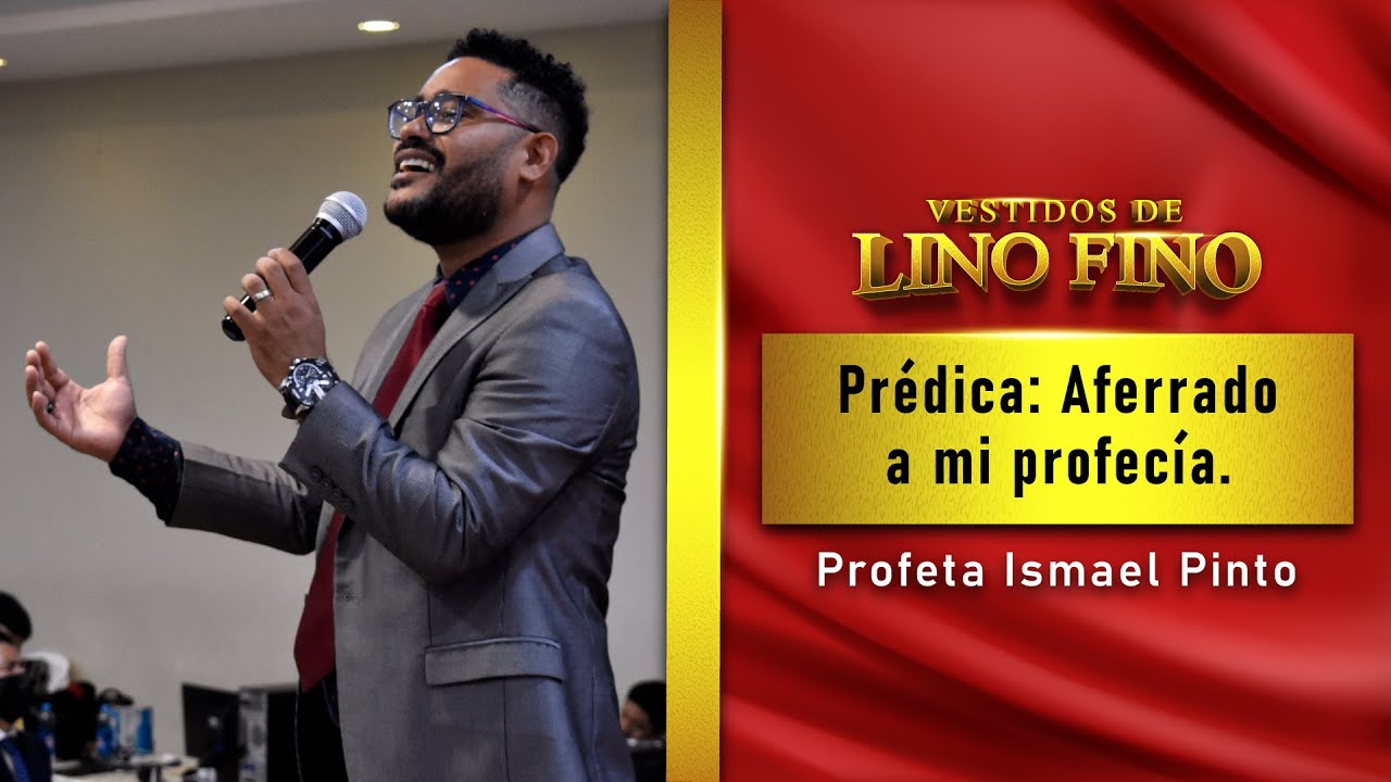 Aferrado a mi profecía - Profeta Ismael Pinto