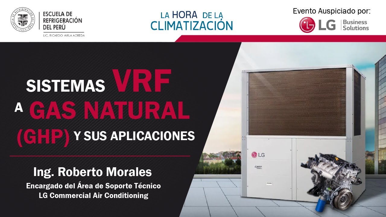 HDLC Charla: Sistemas VRF a Gas Natural (GHP) y sus Aplicaciones