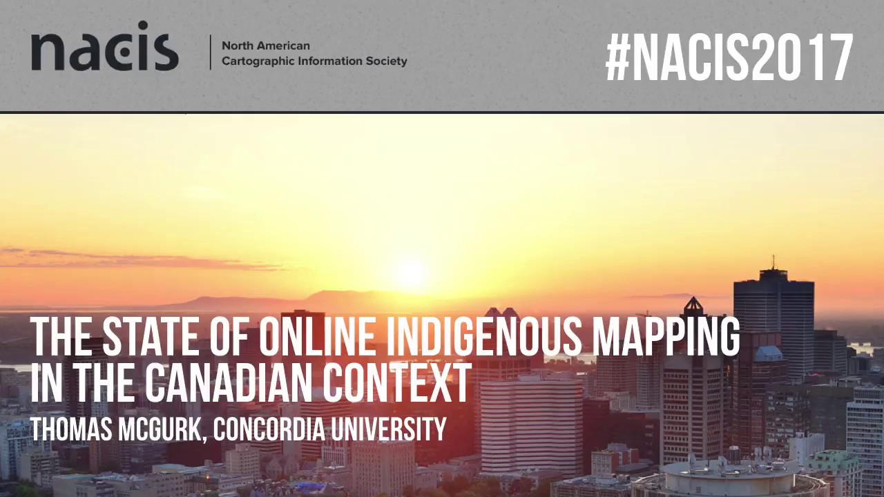 The State of Online Indigenous Mapping in the Canadian Context — Thomas McGurk