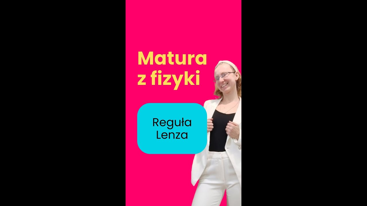 Matura z fizyki - reguła Lenza