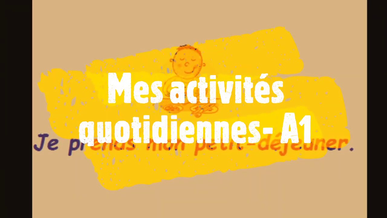 Mes activit&eacute;s quotidiennes - FLE A1