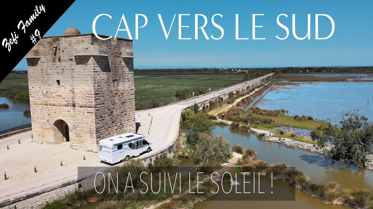 Cap vers le Sud, en famille et en camping car !