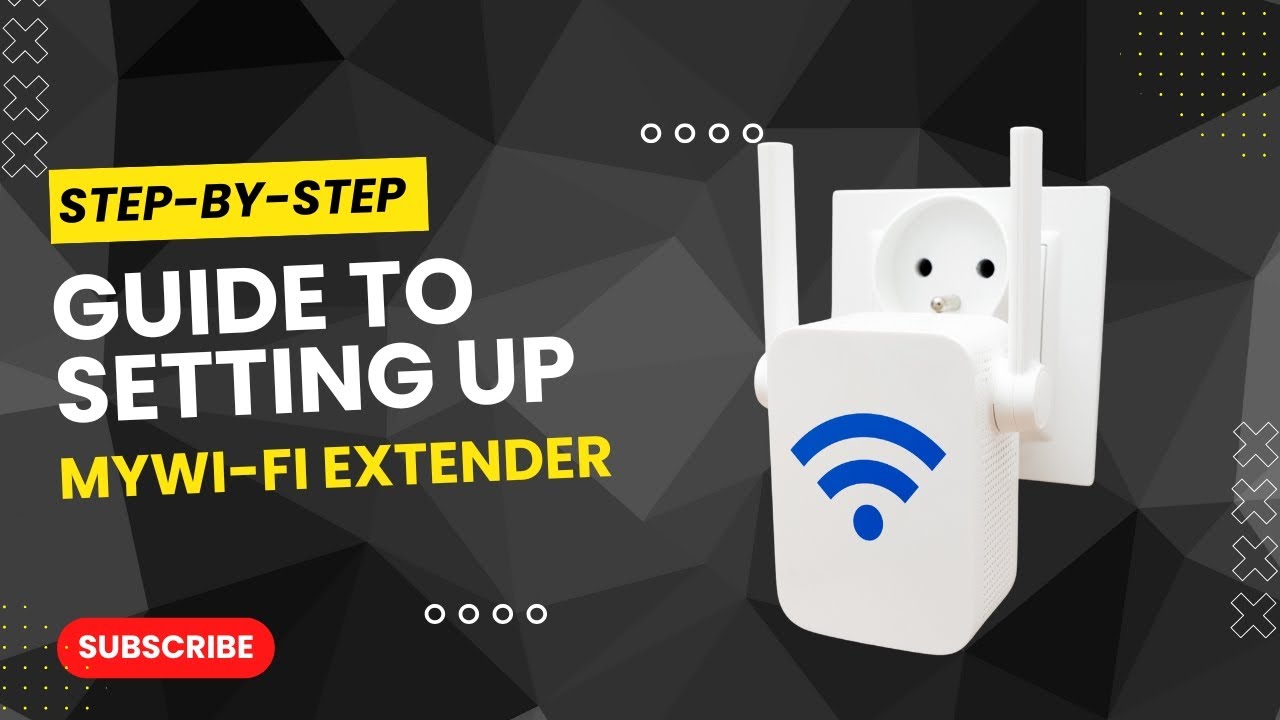Step by Step Guide to Setting up MyWi Fi Extender