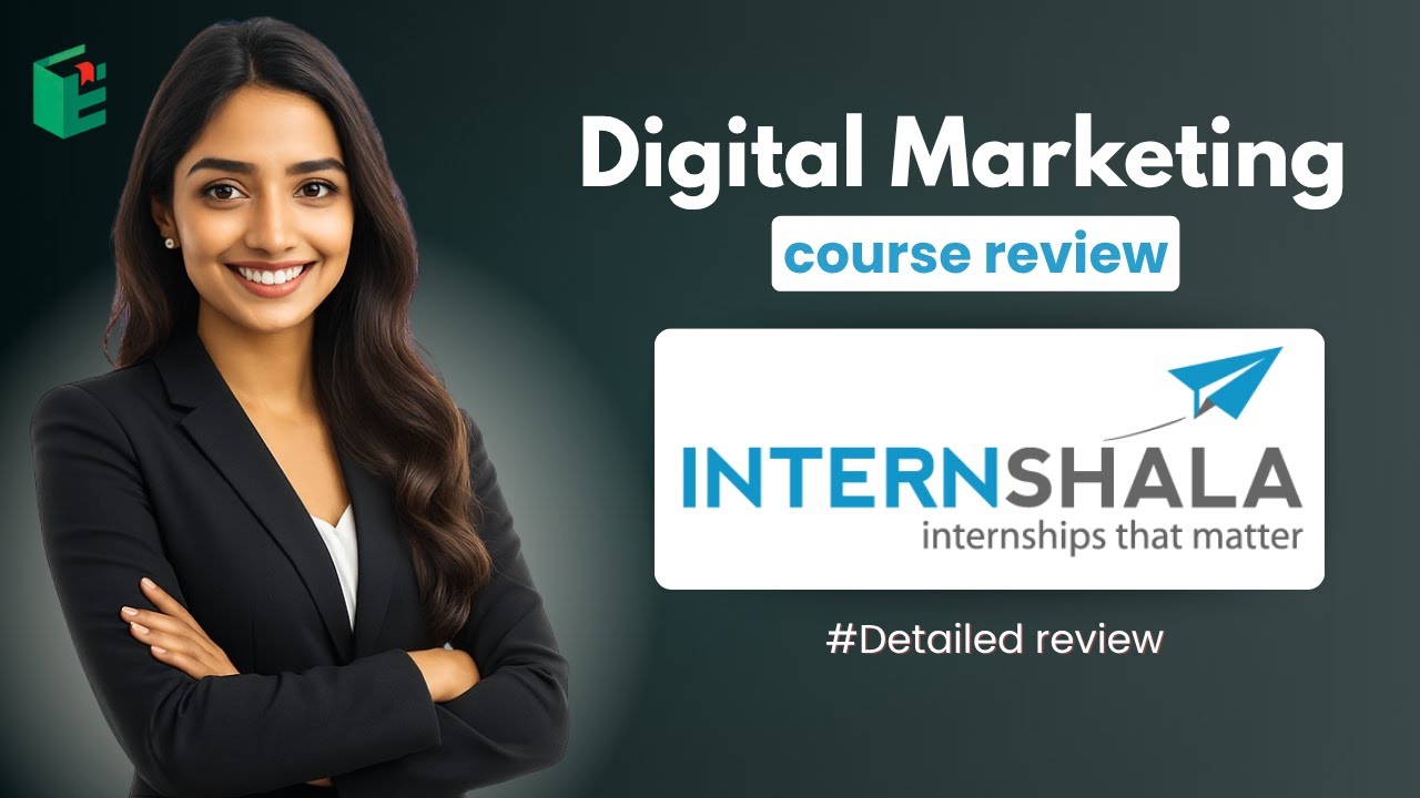 Internshala Digital Marketing Course Detailed Review | Digital Marketing Course #digitalmarketing