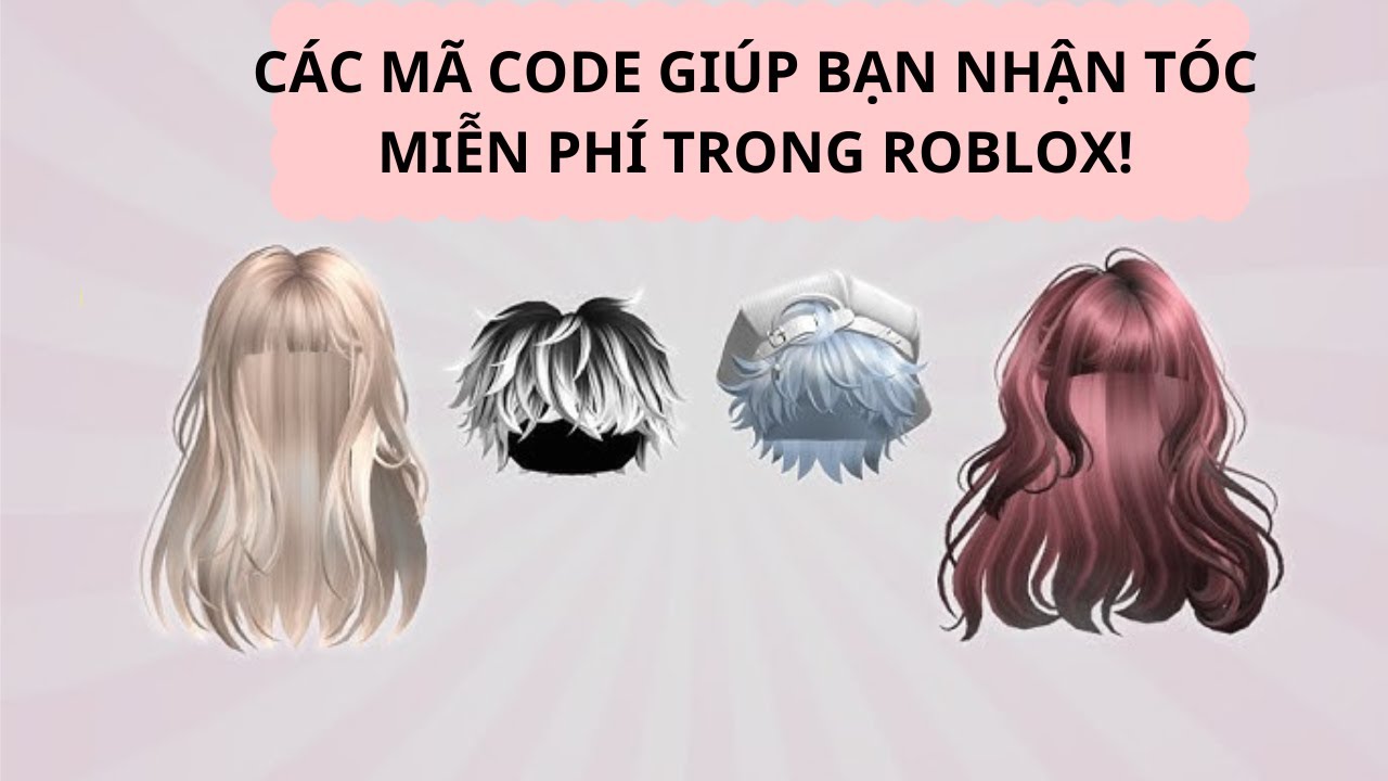 C&Aacute;C M&Atilde; CODE GI&Uacute;P BẠN NHẬN T&Oacute;C MIỄN PH&Iacute; TRONG ROBLOX !