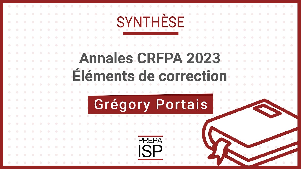 Annales CRFPA 2023 - Synthèse