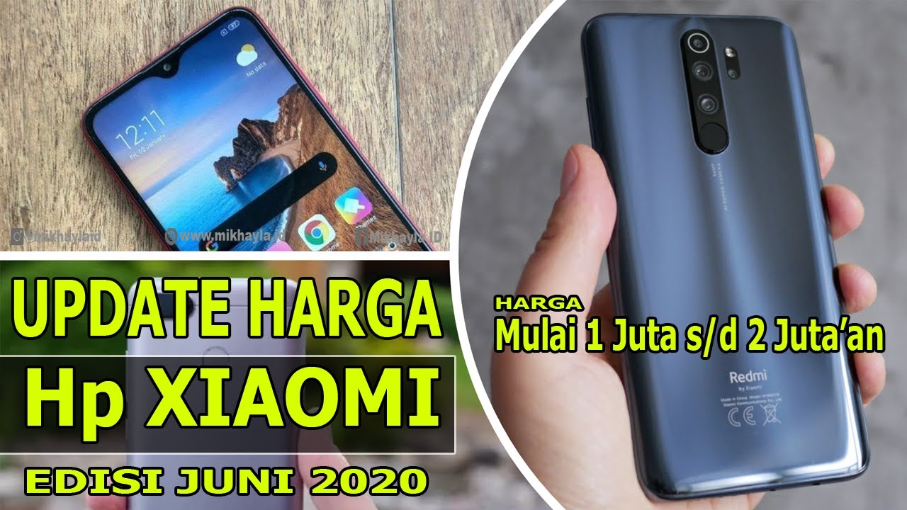 UPDATE HARGA, 8 Hp Xiaomi Terbaik 1 Juta Sampai 2 Juta&rsquo;an (Edisi Juni 2020)