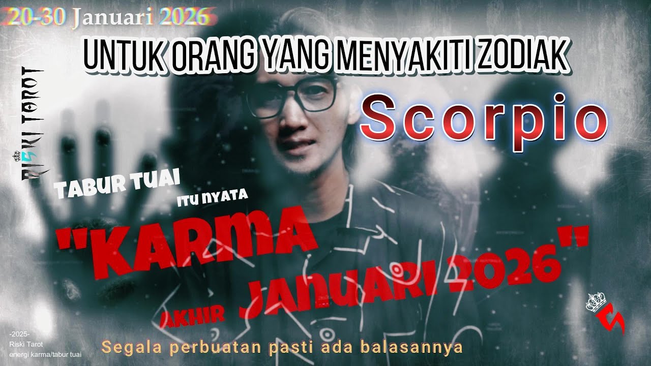 Zodiak Scorpio,karma yang telah menyakitimu di akhir januari 2026 mendapatkan balasannya
