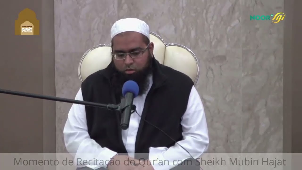 PROGRAMA DE QIRÁT & NASHEED'S ll Qur’an com Sheikh Mubin Hajat