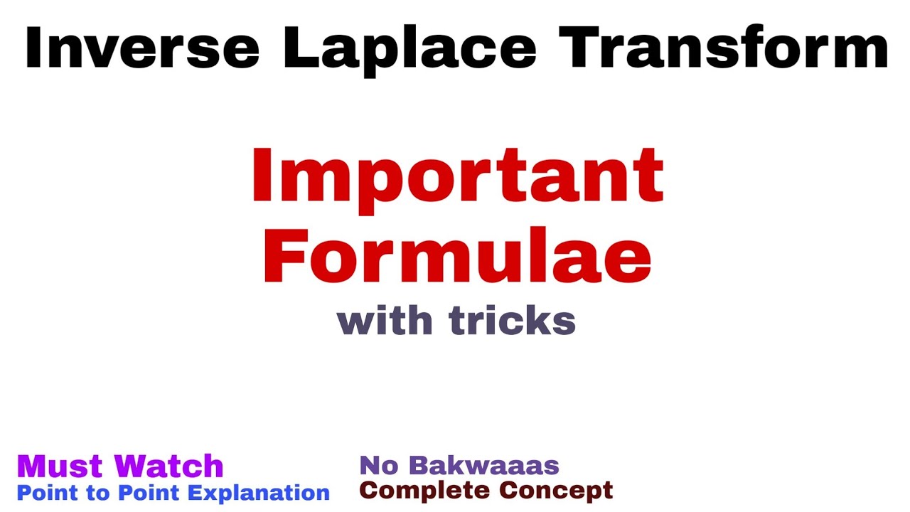 17. Inverse Laplace Transform | Important Formulae (with Tricks to remember) | Must Watch