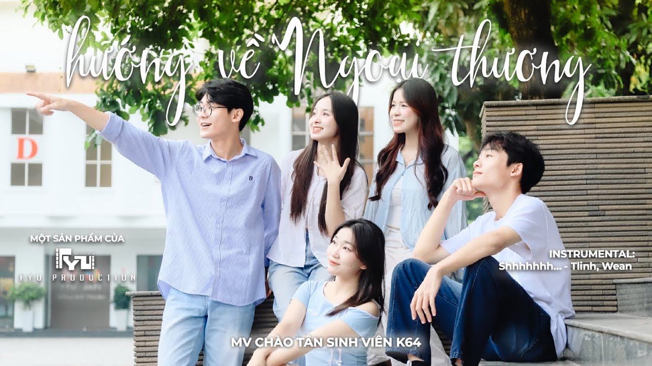 HƯỚNG VỀ NGOẠI THƯƠNG - ĐOÀN THANH NIÊN TRƯỜNG ĐẠI HỌC NGOẠI THƯƠNG | OFFICIAL MUSIC VIDEO