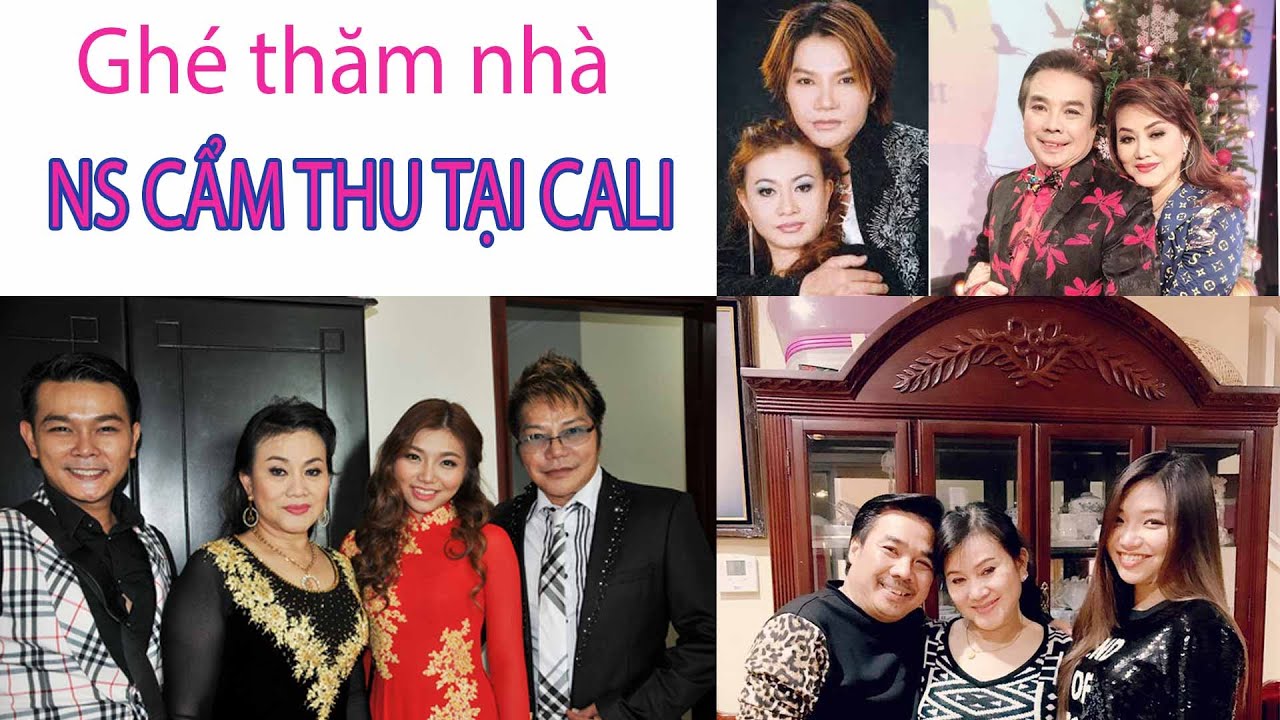 Ghé Thăm Nhà Nghệ Sỹ- NS Cẩm Thu Chia Sẽ Cuộc Sống Tại CALI, Vợ Trước NS LINH TÂM, BÍ MẬTSHOWBIZ