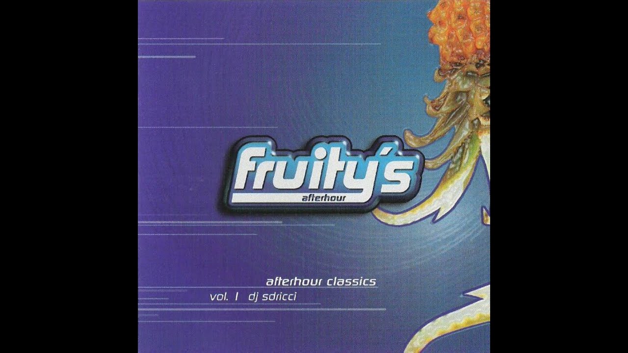 Fruity's Afterhour Vol. 1 - Afterhour Classics - DJ Sdricci [XXX015, 1997]