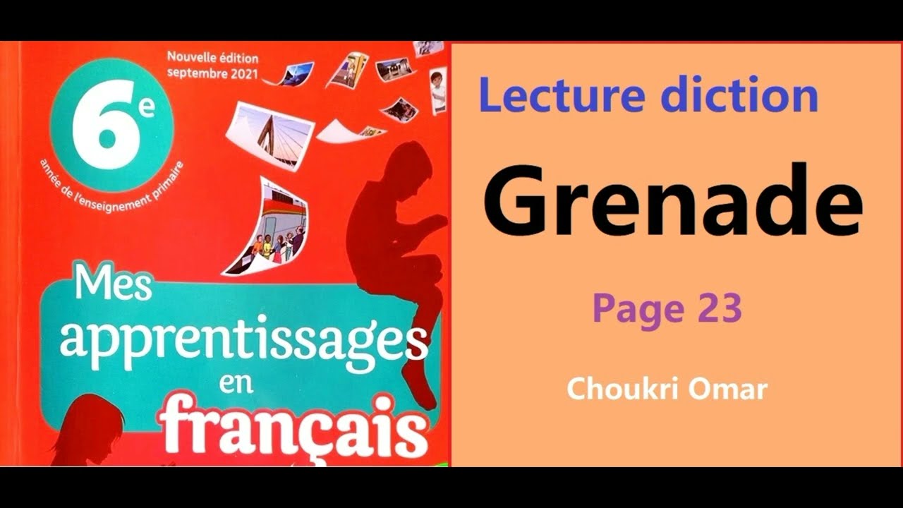 Grenade 6AEP mes apprentissages Choukri Omar المستوى السادس فرنسية عمر شكري